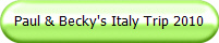 Paul & Becky's Italy Trip 2010