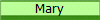 Mary